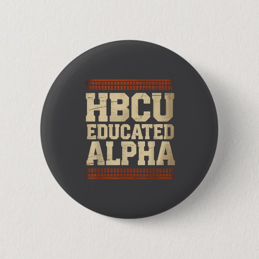 Hbcu Educated Alpha Historical Black College Alumn 缶バッジ (正面)