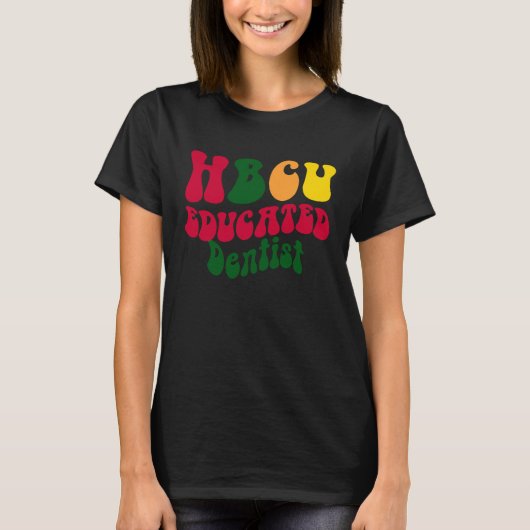 HBCU Educated Dentist Black college Alumni Apparel Tシャツ (正面)