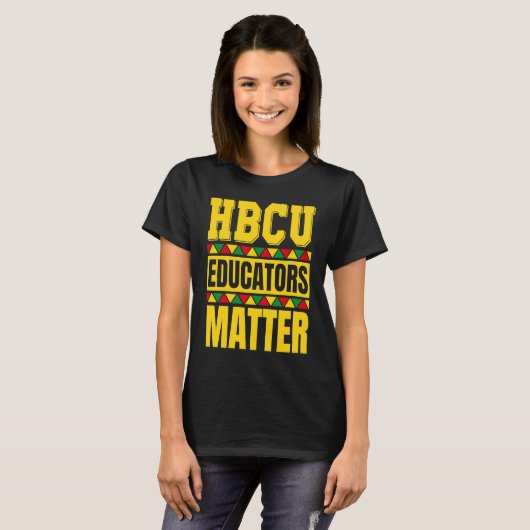 HBCU Educators Matter HBCU Educator Black History Tシャツ (正面フル)