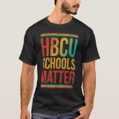 HBCU Schools Matter For Pride African American 2 Tシャツ (正面)