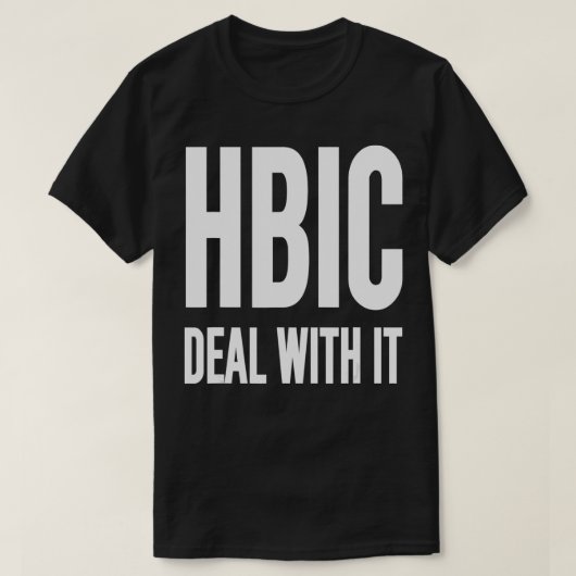 HBICがItグラフィックおもしろいにユーモアのあるはっきりした対応 Tシャツ (デザイン正面)