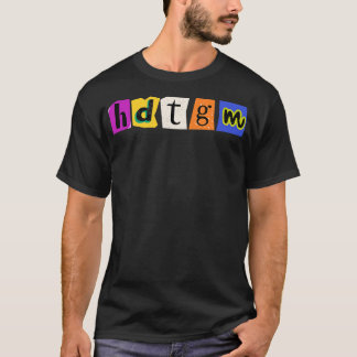 HDTGMこれがどのように作られたか4 Tシャツ