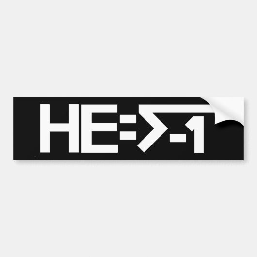 HE=√-1 (彼は想像です) [彼= -1の二乗根] バンパーステッカー (正面)