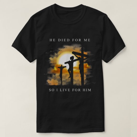 He Died for Me Christian Design Tシャツ (デザイン正面)