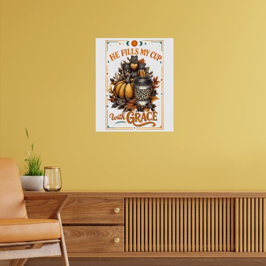He Fills My Cup...  ポスター (リビング2)