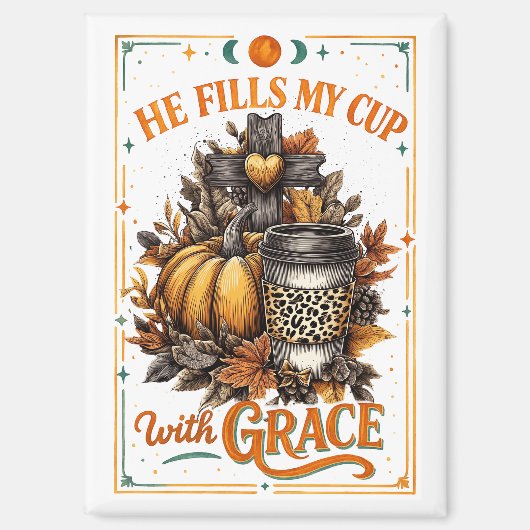 He Fills My Cup...  マグネット (正面)