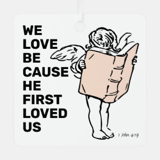 He First Loved Us メタルオーナメント