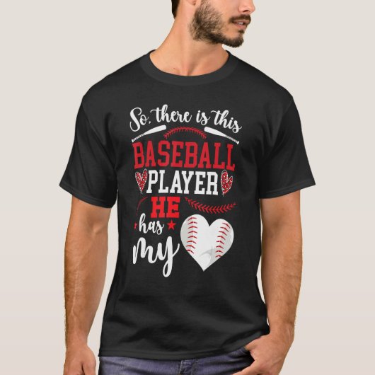 He Has My Heart Baseball Girlfriend Of A Baseball  Tシャツ (正面)