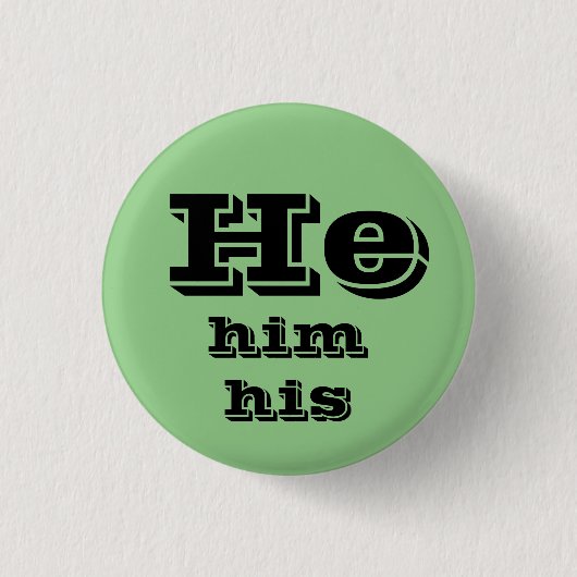 He, Him, His 代名詞ボタン 缶バッジ (正面)