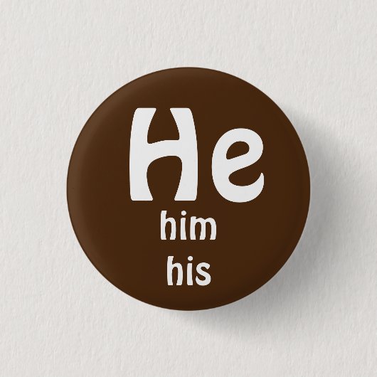 He, Him, His 代名詞ボタン 缶バッジ (正面)