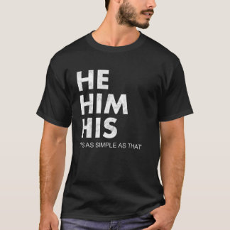 He Him His Pronouns Matter LGBTQ Distressed He Him Tシャツ