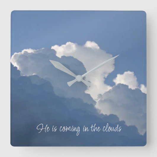 He is Coming in the Clouds Christian Quote スクエア壁時計 (正面)