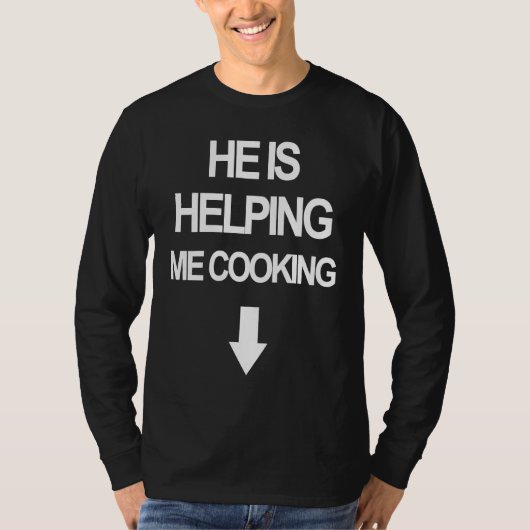He is Helping Me Cooking Funny Pregnant Women Chef Tシャツ (正面)