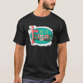 He is risen Jesus Religious  Easter Day Christians Tシャツ (正面)