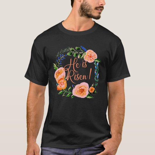 HE IS RISEN with Beautiful Floral Wreath EASTER Tシャツ (正面)