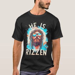 He Is Rizzen Jesus Is Rizzen Jesus Christian Relig Tシャツ