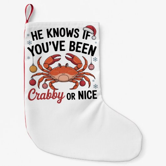 He Knows If You've Been Crabby Or Nice Funny Xmas スモールクリスマスストッキング (正面)