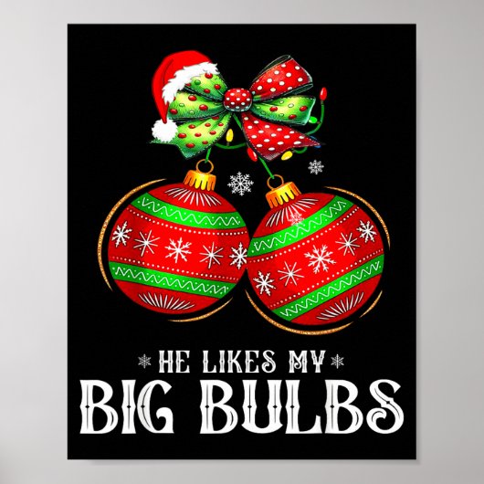 He Likes My Big Bulbs Couples Love Candy Christmas ポスター (正面)