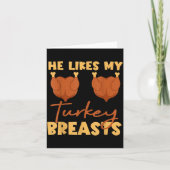 He Likes My Turkey Breasts Couple Matching Thanksg カード (正面)