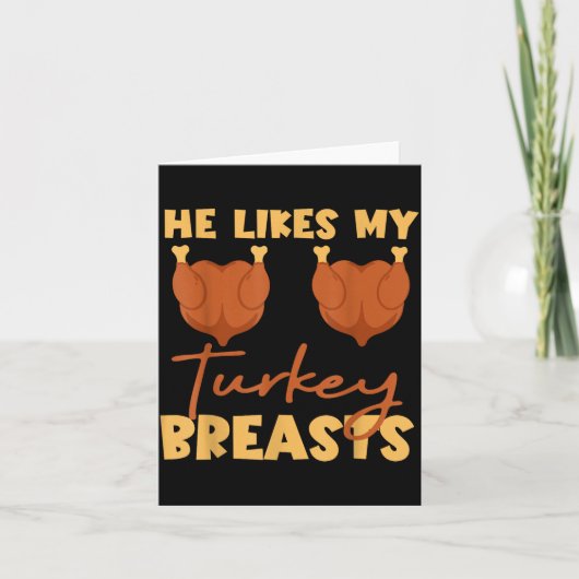 He Likes My Turkey Breasts Couple Matching Thanksg カード (正面)