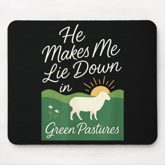 He Makes Me Lie Down In Green Pastures  マウスパッド (正面)