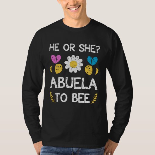 He or she abuela to bee Future grandma to be Tシャツ (正面)