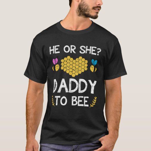 He or she daddy to bee Future father to be Tシャツ (正面)