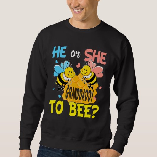 He Or She Granddaddy To Bee Gender Reveal スウェットシャツ (正面)