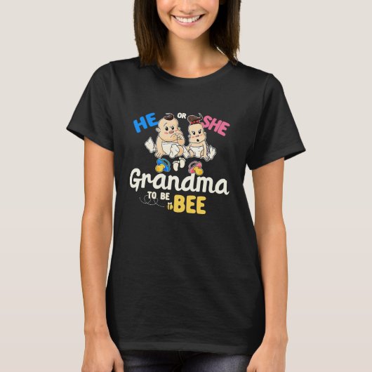 He or She Grandma to Bee Gender Reveal Grandmom Ba Tシャツ (正面)