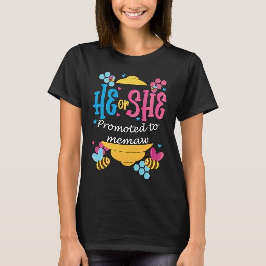 He Or She Promoted To Memaw Gender Reveal Bee Them Tシャツ (正面)
