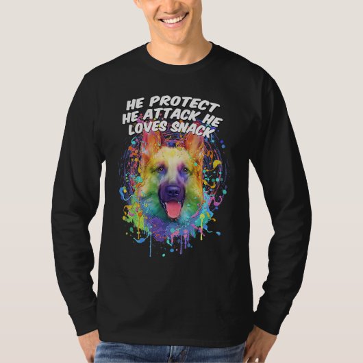He Protect He Attack He Loves Snack German Shepher Tシャツ (正面)