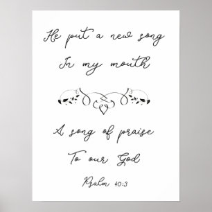 He Put A New Song In My Mouth Psalm 40:3 ポスター