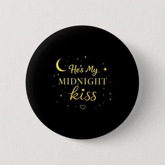 He’s My Midnight Kiss Romantic Saying Matching Cou 缶バッジ (正面)