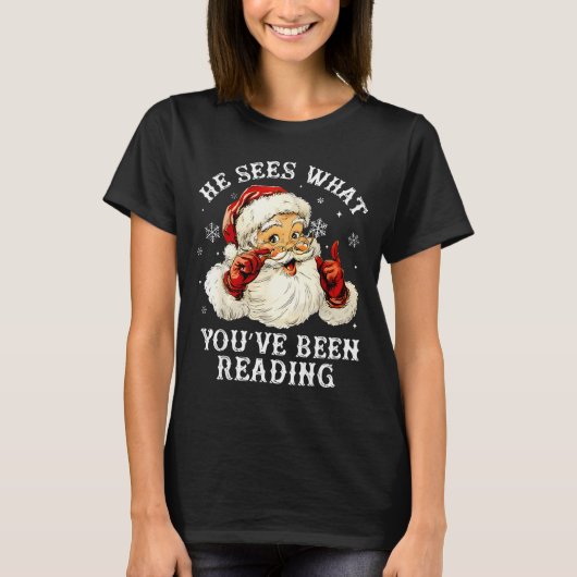 He Sees What You've Been Reading Funny Bookish Chr Tシャツ (正面)