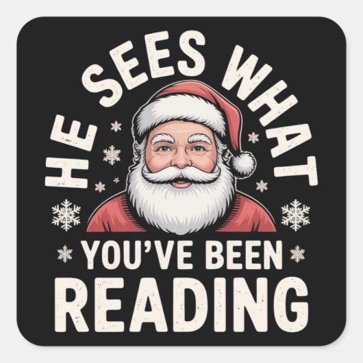 He Sees What You've Been Reading Santa Bookish  スクエアシール (正面)