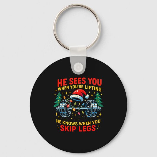 He Sees You Lifting Funny Skip Legs Christmas Tee  キーホルダー (正面)