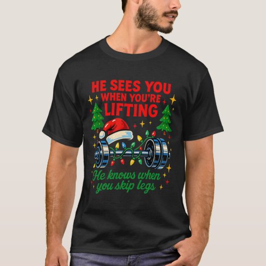 He Sees You Lifting Funny Skip Legs Christmas Tee  Tシャツ (正面)