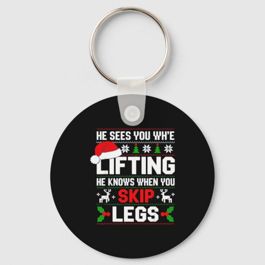 He Sees You Lifting Skip Legs Gym Enthusiasts Funn キーホルダー (正面)