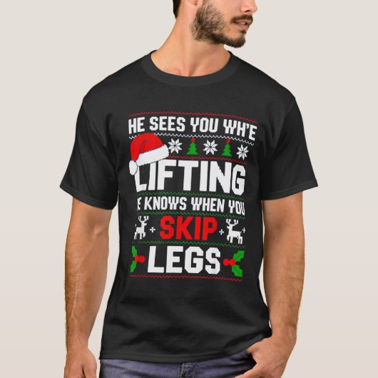 He Sees You Lifting Skip Legs Gym Enthusiasts Funn Tシャツ (正面)