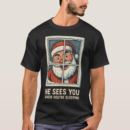 He Sees You When You’re Sleeping – Funny Creepy Sa Tシャツ (正面)