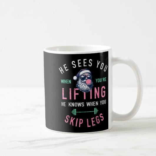 He Sees You When You're Lifting Skip Legs Santa Ch コーヒーマグカップ (右)