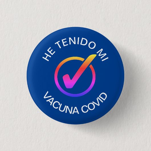 He Tenido Mi Vacuna COVID Pin 缶バッジ (正面)