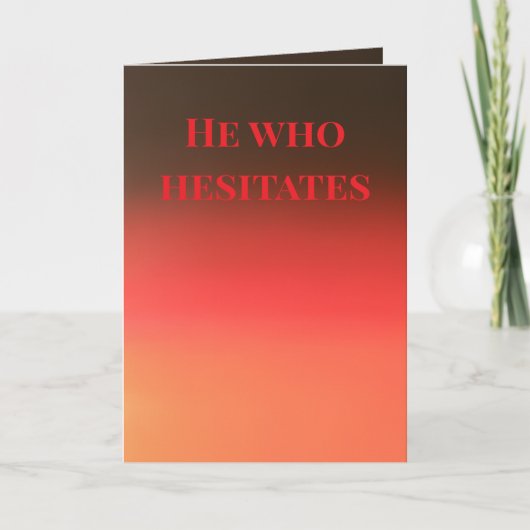 "He who hesitates" (Any) Gift カード (正面)