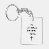 He withholds no good things キーホルダー (正面左)