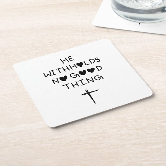 He withholds no good things スクエアペーパーコースター (アングル)