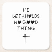 He withholds no good things スクエアペーパーコースター (正面)