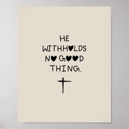 He withholds no good things ポスター (正面)