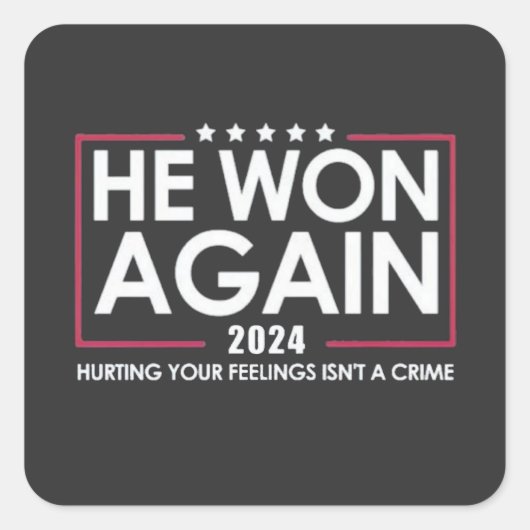 He Won Again 2024 Trump Inaguration 2025 スクエアシール (正面)