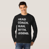 Head Coach Man Myth Legend Tシャツ (正面フル)