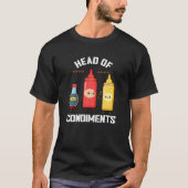 Head Of Condiments Funny Ketchup Mustard Sauce BBQ Tシャツ (正面)